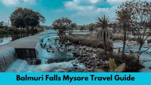 Balmuri falls Mysore Travel Guide